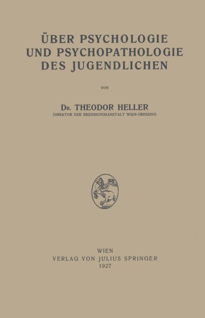 Theodor Heller - Über Psychologie und Psychopathologie des Jugendlichen, E-bok