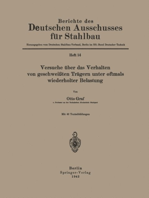 Otto Graf - Versuche über das Verhalten von geschweißten Trägern unter oftmals wiederholter Belastung, E-bok