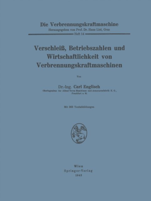 Carl Englisch - Verschleiß, Betriebszahlen und Wirtschaftlichkeit von Verbrennungskraftmaschinen, E-bok