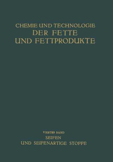 NA Kroper, NA Krings, NA Kohler, NA Kehren, NA Hueter, NA Heyer, NA Gerhardt, NA Gabler, NA Freytag, NA Dittmer, NA Chwala, NA Bergell - Seifen und Seifenartige Stoffe, E-bok