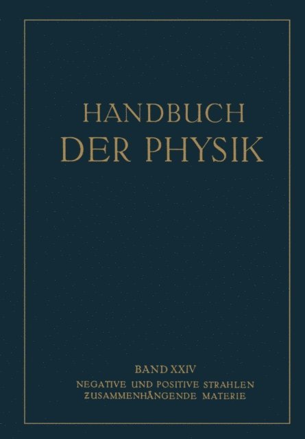 NA Ruchardt, NA Grimm, NA Geiger, NA Ewald, NA Bothe, NA Born, NA Bollnow, NA Baerwald - Negative und Positive Strahlen Zusammenhängende Materie, E-bok