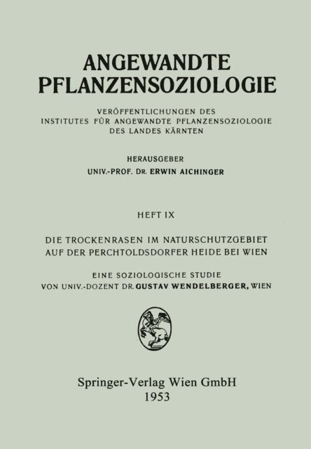 Gustav Wendelberger - Die Trockenrasen im Naturschutzgebiet auf der Perchtoldsdorfer Heide bei Wien, E-bok