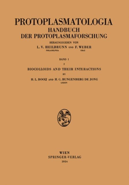 Hendrik G. Bungenberg de Jong, Heinerle L. Booij - Biocolloids and their Interactions, E-bok