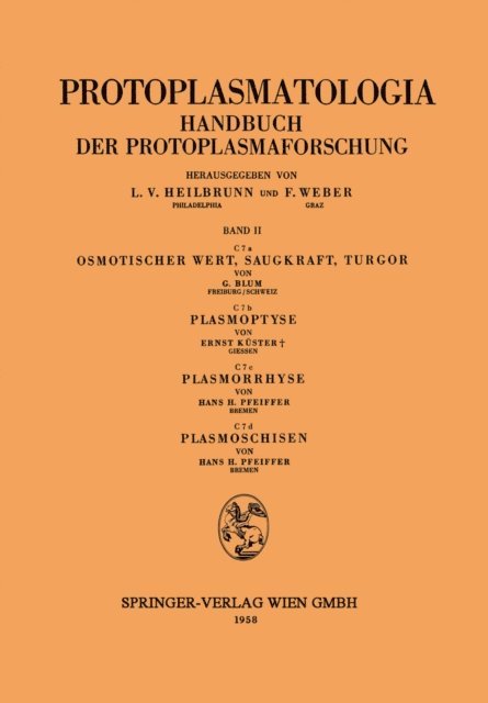 Hans H. Pfeiffer, Ernst Kuster, Gebhard Blum - Osmotischer Wert, Saugkraft, Turgor Plasmoptyse Plasmorrhyse Plasmoschisen, E-bok