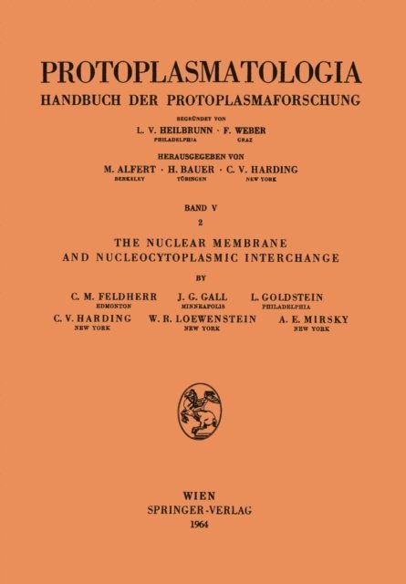 A.E. Mirsky, W.R. Loewenstein, C.V. Harding, L. Goldstein, J.G. Gall, C.H. Feldherr - Nuclear Membrane and Nucleocytoplasmic Interchange, E-bok