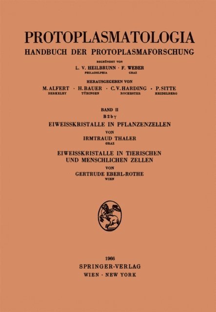 Gertrude Eberl-Rothe, Irmtraud Thaler - Eiweisskristalle in Pflanzenzellen. Eiweisskristalle in tierischen und menschlichen Zellen, E-bok