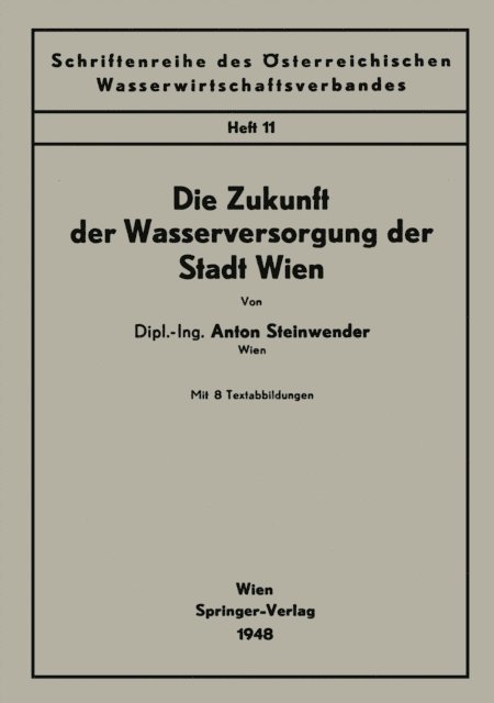 Anton Steinwender - Die Zukunft der Wasserversorgung der Stadt Wien, E-bok. Tillgänglighet: Lägg i varukorg