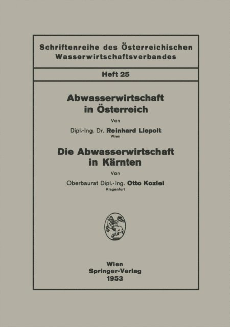Otto Koziel, Reinhard Liepolt - Abwasserwirtschaft in Österreich. Die Abwasserwirtschaft in Kärnten, E-bok. Tillgänglighet: Lägg i varukorg