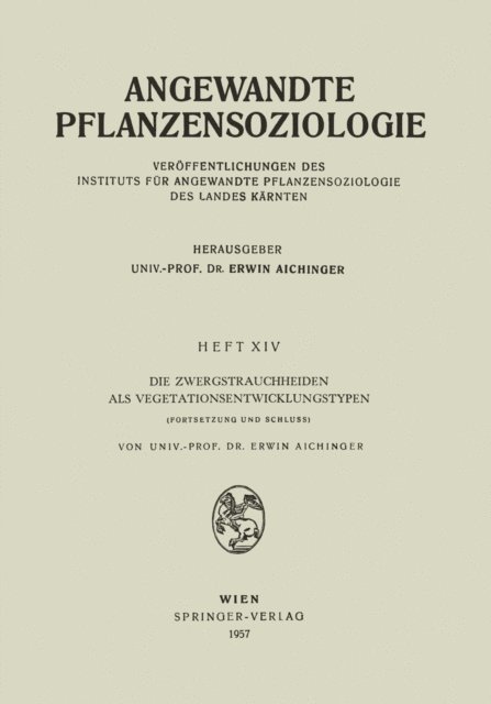 Erwin Aichinger - Die Zwergstrauchheiden als Vegetationsentwicklungstypen, E-bok