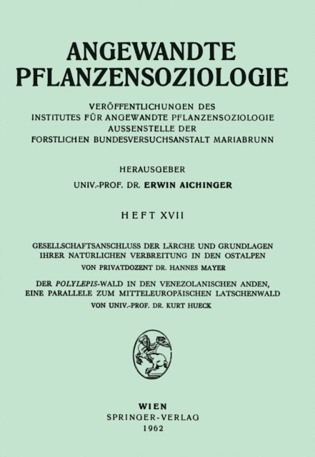 Kurt Hueck, Hannes Mayer - Gesellschaftsanschluss der Lärche und Grundlagen ihrer Natürlichen Verbreitung in den Ostalpen, Der Polylepsis-Wal in den Venezolanischen Anden, eine Parallele zum Mitteleurpäischen Latschenwald, E-bok