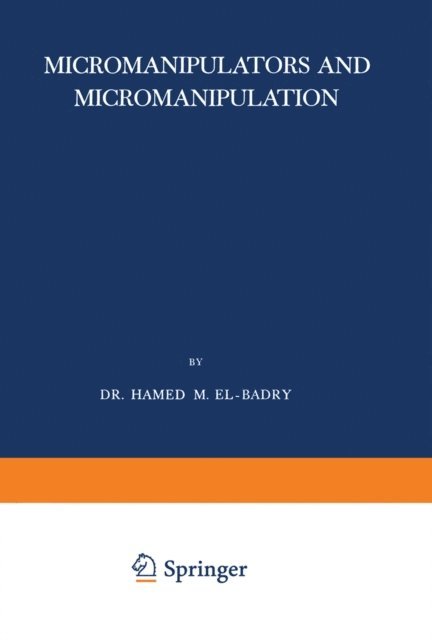 Hamed M. El-Badry - Micromanipulators and Micromanipulation, E-bok