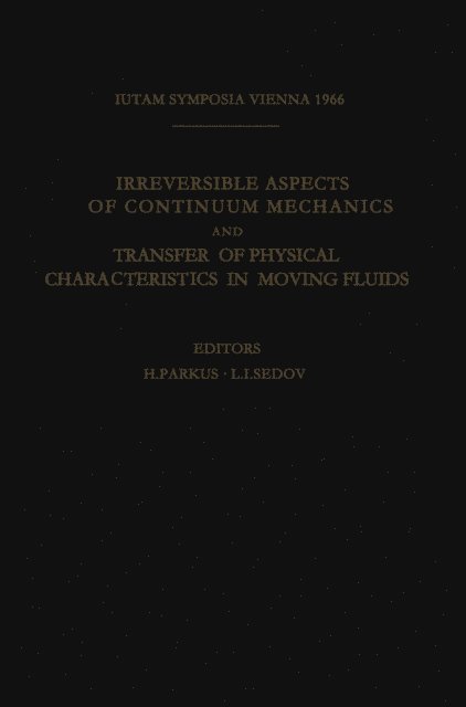 L.I. Sedov, Heinz Parkus - Irreversible Aspects of Continuum Mechanics and Transfer of Physical Characteristics in Moving Fluids, E-bok