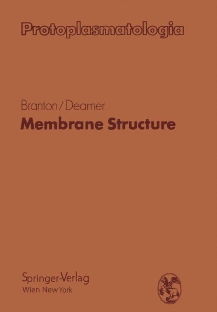 David W. Deamer, Daniel Branton - Membrane Structure, E-bok