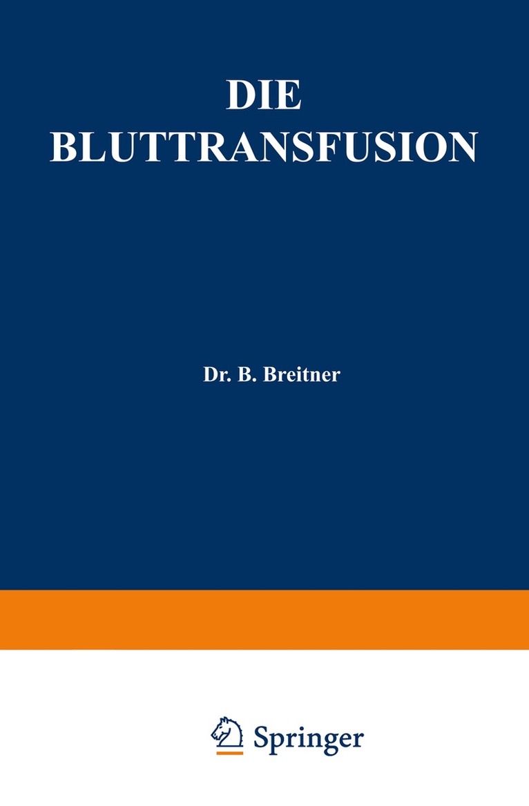 Burghard Breitner, Schriftleitung Des Zentralblatt Für Math - Die Bluttransfusion, Häftad. Tillgänglighet: Lägg i varukorg