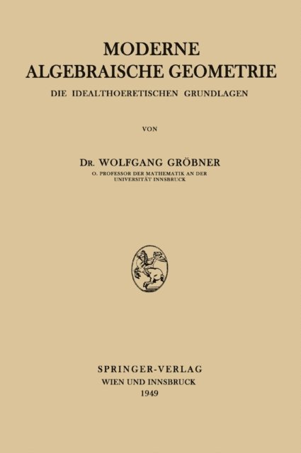 Wolfgang Grobner - Moderne Algebraische Geometrie, E-bok