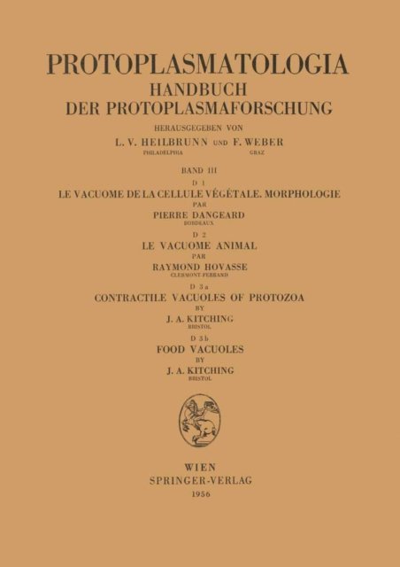 J.A. Kitching, Raymond Hovasse, Pierre Dangeard - Le Vacuome de la Cellule Vegetale: Morphologie. Le Vacuome Animal. Contractile Vacuoles of Protozoa. Food Vacuoles, E-bok