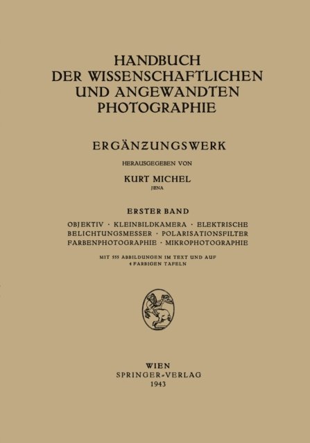 Max Haase, Kurt Michel - Objektiv · Kleinbildkamera · Elektrische Belichtungsmesser · Polarisationsfilter Farbenphotographie · Mikrophotographie, E-bok