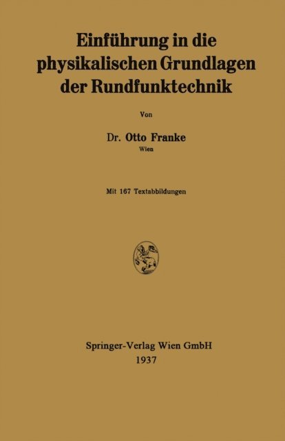 Otto Franke - Einführung in die physikalischen Grundlagen der Rundfunktechnik, E-bok