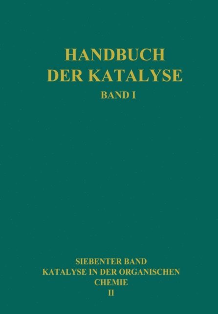 O. Neunhoeffer, H.L. DuMont, E.B. Maxted, J. Lindner, W. Krabbe, F. Klages, H. G. Hummel, H. Hopf, G. Hesse, K. Hasse, R. Criegee, J.W. Breitenbach, M. Bogemann, E. Baroni, F. Adickes, G.-M. Schwab - Katalyse in der Organischen Chemie, E-bok
