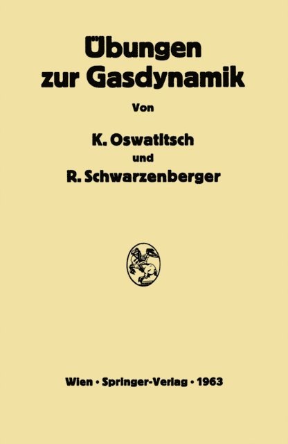 Rudolf Schwarzenberger, Klaus Oswatitsch - Übungen zur Gasdynamik, E-bok