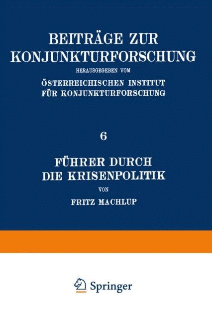 Fritz Machlup - Führer Durch Die Krisenpolitik, E-bok
