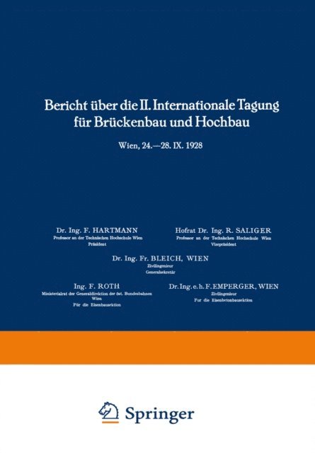 Fr. Bleich - Bericht über die II. Internationale Tagung für Brückenbau und Hochbau / Report of the 2nd International Congress for Bridge- and Structural Engineering / Compte-Rendu du 2me Congrès International de Construction des Ponts et Charpentes, E-bok