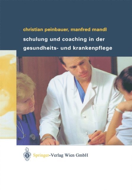Manfred Mandl, Christian Peinbauer - Schulung und Coaching in der Gesundheits- und Krankenpflege, E-bok