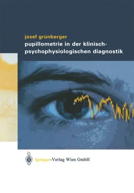 Pupillometrie in der klinisch- psychophysiologischen Diagnostik