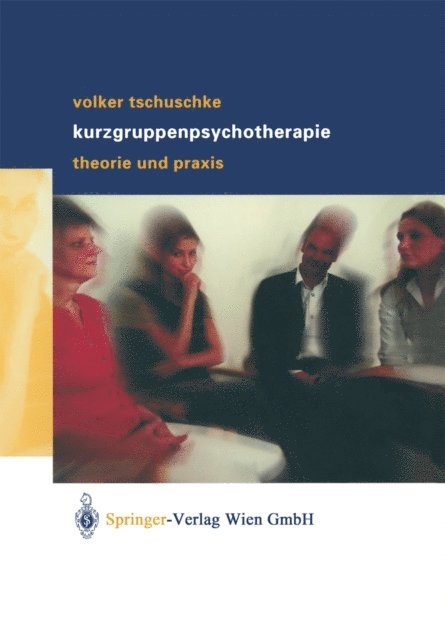 Volker Tschuschke - Volker Tschuschke Kurzgruppenpsychotherapie Theorie und Praxis, E-bok