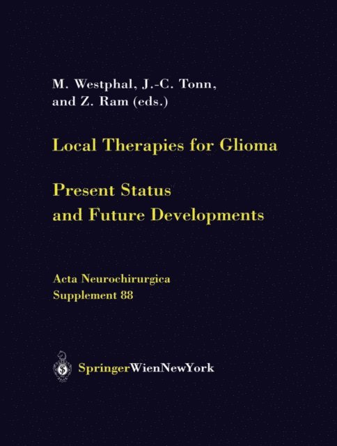Z. Ram, J.-C. Tonn, M. Westphal - Local Therapies for Glioma, E-bok