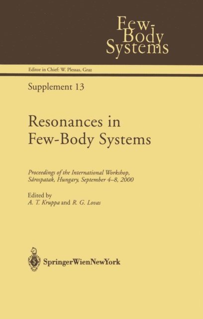 R.G. Lovas, A.T. Kruppa - Resonances in Few-Body Systems, E-bok