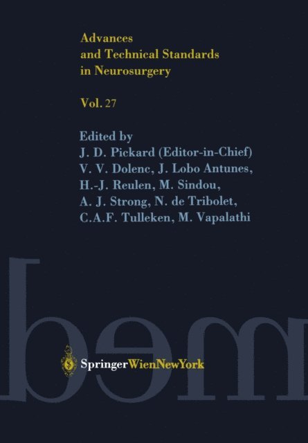 M. Vapalahti, C. A. F. Tulleken, N. de Tribolet, A. J. Strong, M. Sindou, H.-J. Reulen, J. Lobo Antunes, V. V. Dolenc, J. D. Pickard - Advances and Technical Standards in Neurosurgery, E-bok