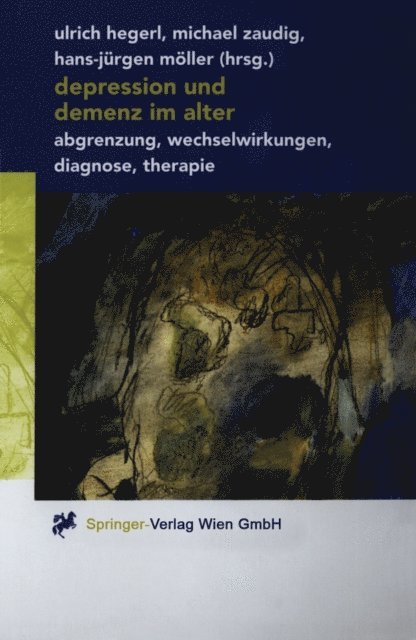 Hans-Jurgen Moller, Michael Zaudig, Ulrich Hegerl - Depression und Demenz im Alter, E-bok