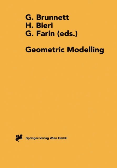 G. Farin, H. Bieri, G. Brunnett - Geometric Modelling, E-bok