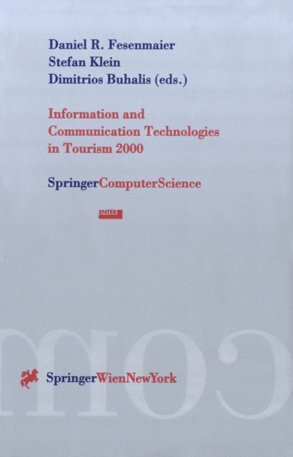 Dimitrios Buhalis, Stefan Klein, Daniel R. Fesenmaier - Information and Communication Technologies in Tourism 2000, E-bok