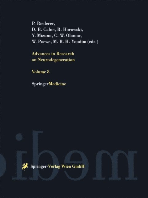 M.B.H. Youdim, W. Poewe, C.W. Olanow, Y. Mizuno, R. Horowski, D.B. Calne, P. Riederer - Advances in Research on Neurodegeneration, E-bok