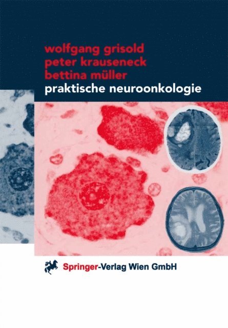 Bettina Muller, Peter Krauseneck, Wolfgang Grisold - Praktische Neuroonkologie, E-bok