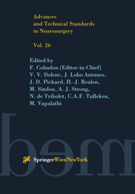 M. Vapalahti, C. A. F. Tulleken, N. de Tribolet, A. J. Strong, M. Sindou, H.-J. Reulen, J. D. Pickard, J. Lobo Antunes, V. V. Dolenc, F. Cohadon - Advances and Technical Standards in Neurosurgery, E-bok