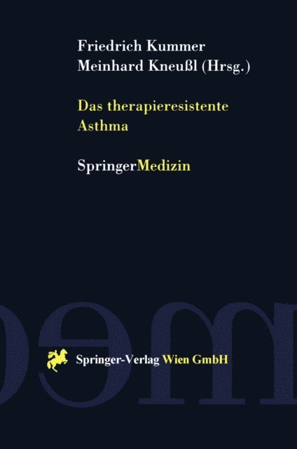 Meinhard Kneul, Friedrich Kummer - Das therapieresistente Asthma, E-bok