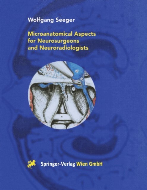 Wolfgang Seeger - Microanatomical Aspects for Neurosurgeons and Neuroradiologists, E-bok