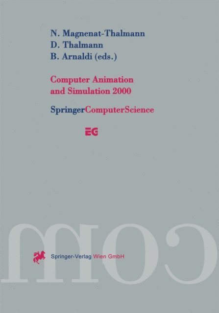 B. Arnaldi, D. Thalmann, N. Magnenat-Thalmann - Computer Animation and Simulation 2000, E-bok