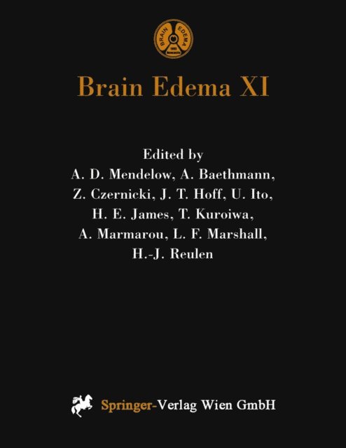 H.-.J. Reulen, L.F. Marshall, A. Marmarou, T. Kuroiwa, H.E. James, U. Ito, J.T. Hoff, Z. Czernicki, A. Baethmann, A.D. Mendelow - Brain Edema XI, E-bok