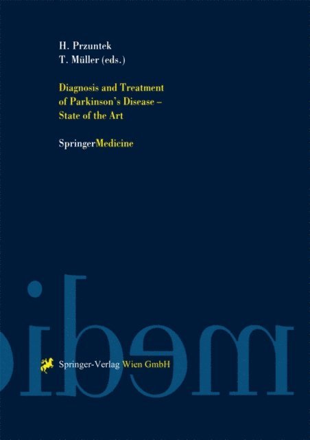 Thomas Muller, Horst Przuntek - Diagnosis and Treatment of Parkinson's Disease - State of the Art, E-bok