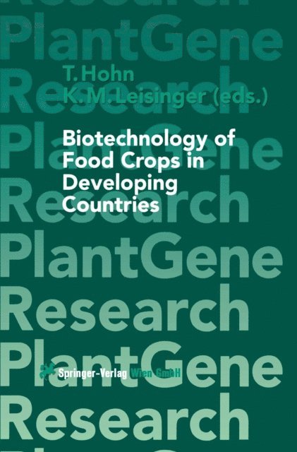 K.M. Leisinger, T. Hohn - Biotechnology of Food Crops in Developing Countries, E-bok