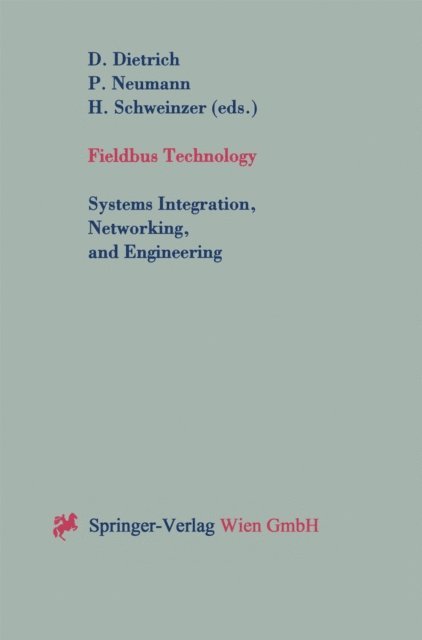 H. Schweinzer, P. Neumann, D. Dietrich - Fieldbus Technology, E-bok