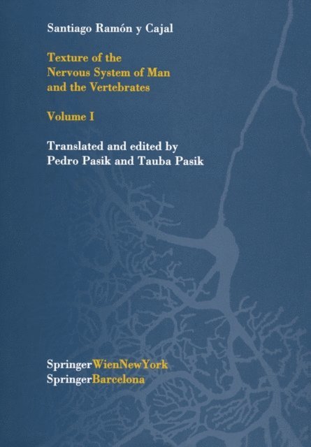 Santiago R.y Cajal, Tauba Pasik, Pedro Pasik - Texture of the Nervous System of Man and the Vertebrates, E-bok