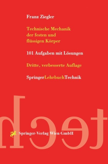 Franz Ziegler - Technische Mechanik der festen und flüssigen Körper, E-bok