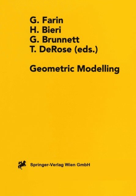 Tony De Rose, Guido Brunnett, Hanspeter Bieri, Gerald Farin - Geometric Modelling, E-bok