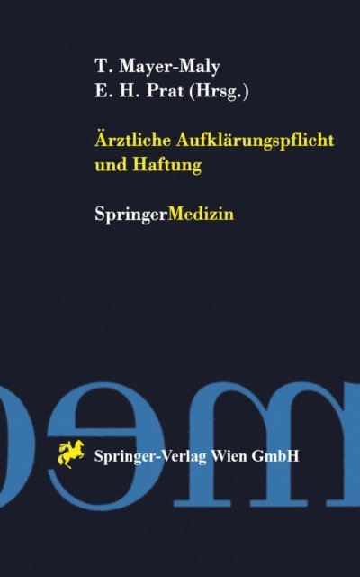 Enrique H. Prat, Theo Mayer-Maly - Ärztliche Aufklärungspflicht und Haftung, E-bok