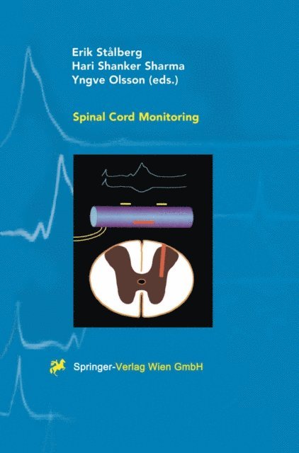 Yngve Olsson, Hari S. Sharma, Eric Stalberg - Spinal Cord Monitoring, E-bok